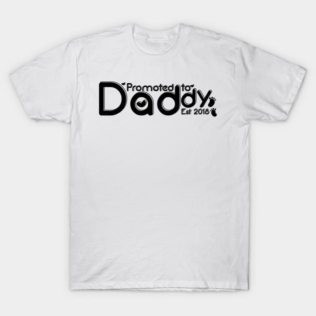 Promoted To Daddy Est 2018 Mens New Dad Gift T-Shirt by chrizy1688